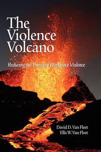 The Violence Volcano: Reducing the Threat of Workplace Violence