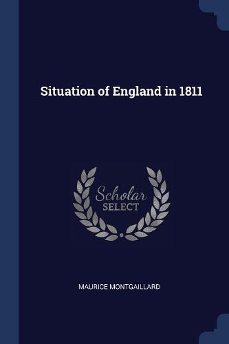 Cover image for Situation of England in 1811