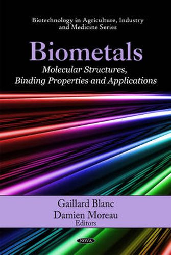 Cover image for Biometals: Molecular Structures, Binding Properties & Applications