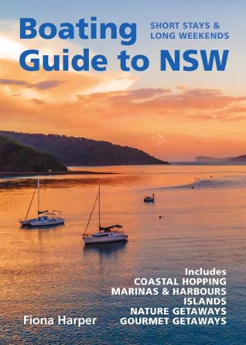 Cover image for Boating Guide to NSW: Short Stays & Long Weekends