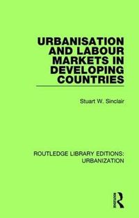 Cover image for Urbanisation and Labour Markets in Developing Countries