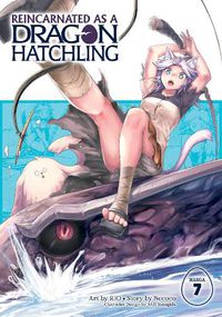 Cover image for Reincarnated as a Dragon Hatchling (Manga) Vol. 7