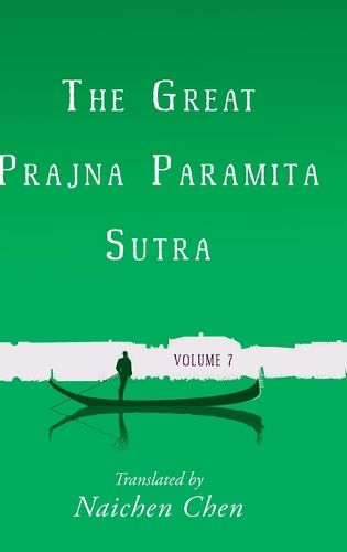 Cover image for The Great Prajna Paramita Sutra, Volume 7