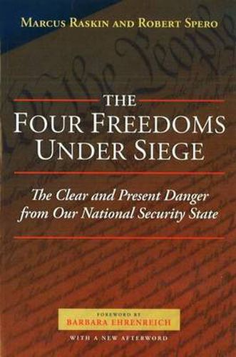 Cover image for The Four Freedoms Under Siege: The Clear and Present Danger from Our National Security State