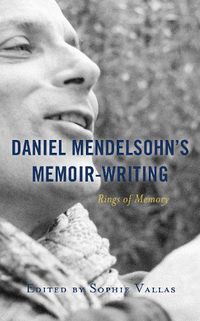 Cover image for Daniel Mendelsohn's Memoir-Writing: Rings of Memory