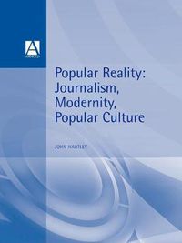 Cover image for Popular Reality: Journalism and Popular Culture