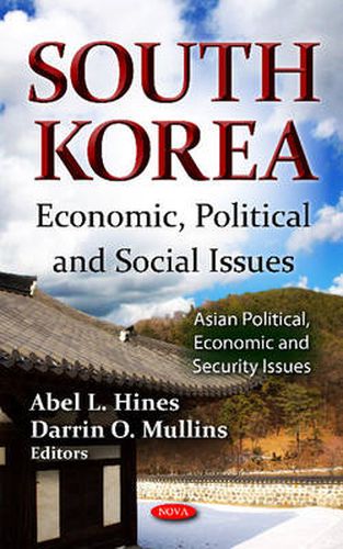 Cover image for South Korea: Economic, Political & Social Issues