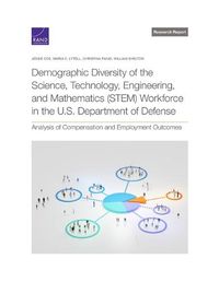 Cover image for Demographic Diversity of the Science, Technology, Engineering, and Mathematics (Stem) Workforce in the U.S. Department of Defense