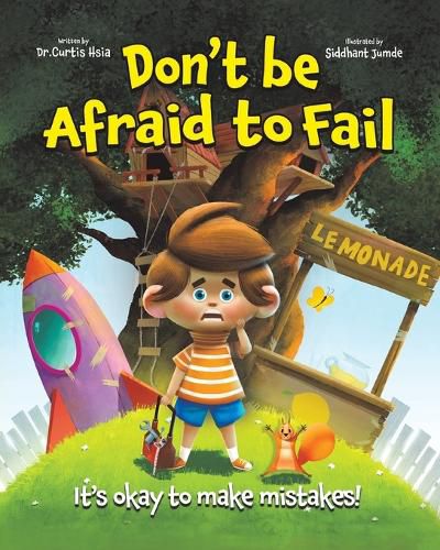 Cover image for Don't Be Afraid to Fail: It's Okay to Make Mistakes