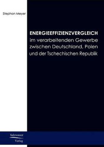 Cover image for Energieeffizienzvergleich im verarbeitenden Gewerbe in Deutschland, Polen und Tschechien