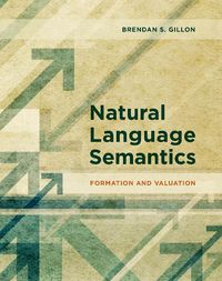 Cover image for Natural Language Semantics: Formation and Valuation