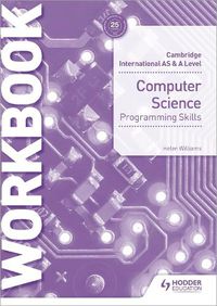 Cover image for Cambridge International AS & A Level Computer Science Programming skills workbook