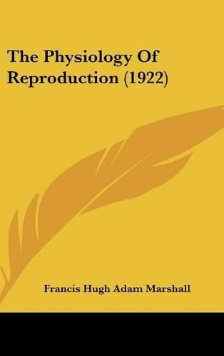 The Physiology of Reproduction (1922)