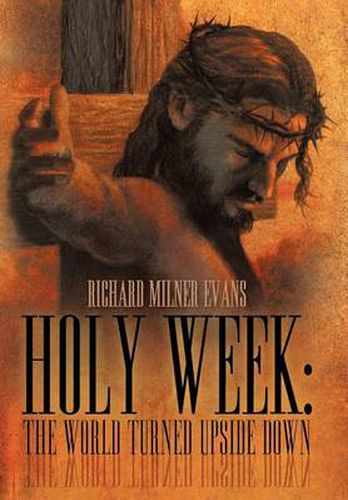 Cover image for Holy Week: The World Turned Upside Down