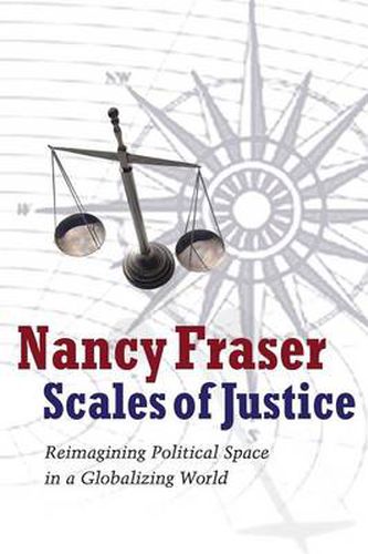 Scales of Justice: Reimagining Political Space in a Globalizing World