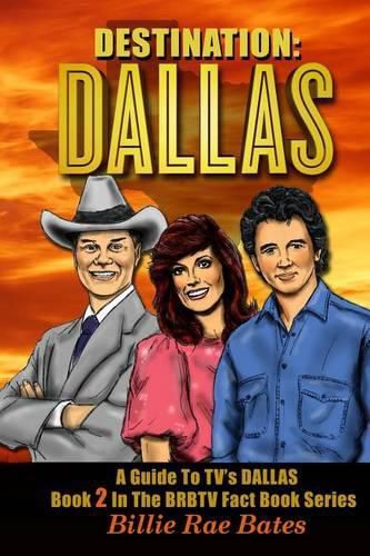 Cover image for Destination: Dallas: A guide to TV's  Dallas