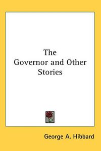 Cover image for The Governor and Other Stories