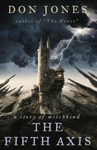 Cover image for The Fifth Axis: a story of witchkind