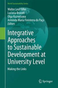 Cover image for Integrative Approaches to Sustainable Development at University Level: Making the Links