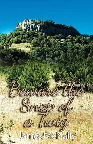 Cover image for Beware the Snap of a Twig