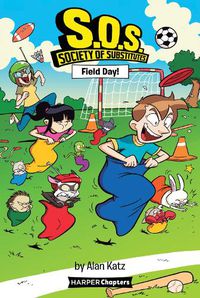 Cover image for S.O.S.: Society of Substitutes #6: Field Day!