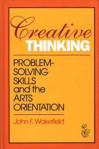 Cover image for Creative Thinking: Problem Solving Skills and the Arts Orientation