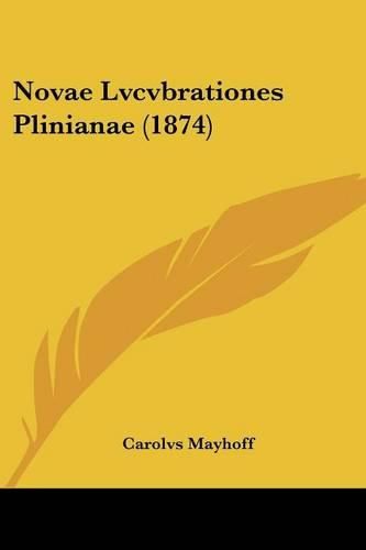 Cover image for Novae Lvcvbrationes Plinianae (1874)