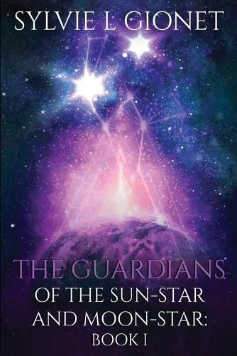 Cover image for The Guardians of the Sunstar and Moonstar