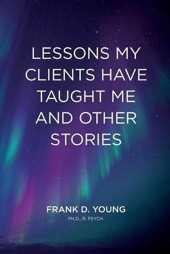 Cover image for Lessons My Clients Have Taught Me And Other Stories