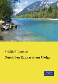 Cover image for Durch den Kaukasus zur Wolga