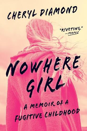 Cover image for Nowhere Girl: A Memoir of a Fugitive Childhood