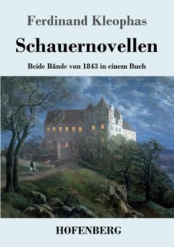 Cover image for Schauernovellen: Beide Bande von 1843 in einem Buch