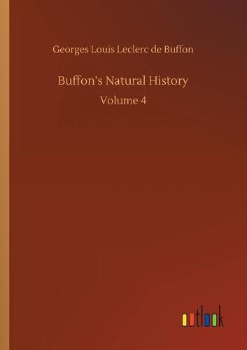 Cover image for Buffon's Natural History: Volume 4