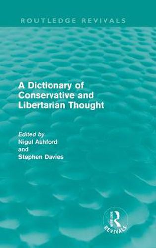 Cover image for A Dictionary of Conservative and Libertarian Thought (Routledge Revivals)