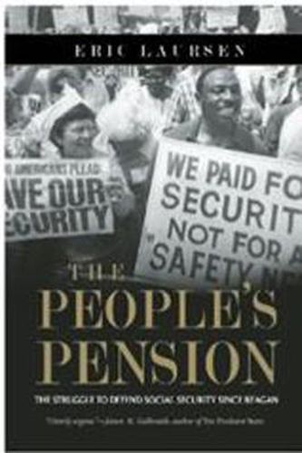 People's Pension: The Struggle to Defend Social Security Since Reagan