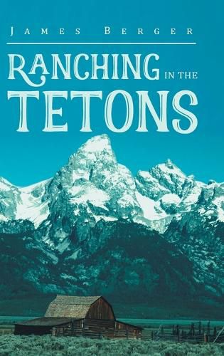 Cover image for Ranching in the Tetons