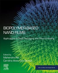 Cover image for Biopolymer-Based Nano Films: Applications in Food Packaging and Wound Healing