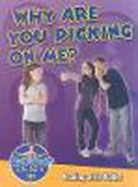 Cover image for Why Are You Picking on Me?: Dealing with Bullies