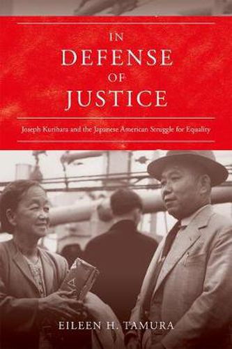 Cover image for In Defense of Justice: Joseph Kurihara and the Japanese American Struggle for Equality