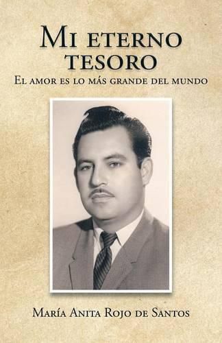 Mi eterno tesoro: El amor es lo mas grande del mundo