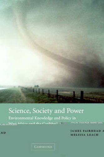 Cover image for Science, Society and Power: Environmental Knowledge and Policy in West Africa and the Caribbean