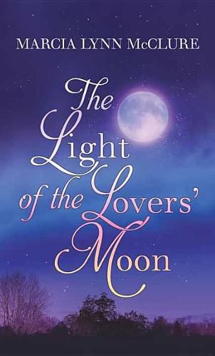 Cover image for The Light Of The Lovers' Moon