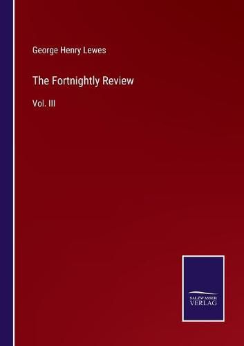 Cover image for The Fortnightly Review: Vol. III