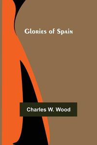 Cover image for Glories of Spain