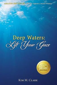 Cover image for Deep Waters: Lift Your Gaze
