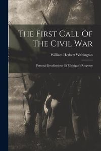 Cover image for The First Call Of The Civil War