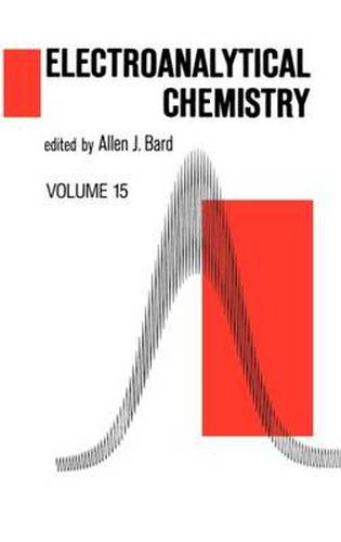 Cover image for Electroanalytical Chemistry: A Series of Advances: Volume 15