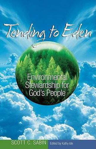 Cover image for Tending to Eden: Environmental Stewardship for God's People