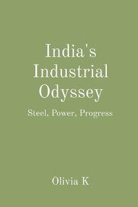 Cover image for India's Industrial Odyssey