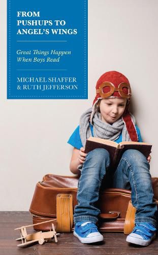 Cover image for From Pushups to Angel's Wings: Great Things Happen When Boys Read